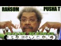 Ransom Pusha T Don King Remix mp3