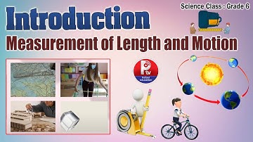 Introduction : Measurement of Length and Motion – Class 6 Science Chapter 1 Explanation & Basics 🧪🔬