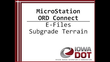 Iowa DOT MicroStation ORD Connect - E-Files Subgrade Terrain