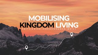18. Mobilising Kingdom Living - Proximity Produces Purity