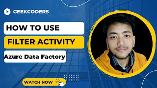 #20. How to use Filter Activity  |AzureDataFactory Tutorial |