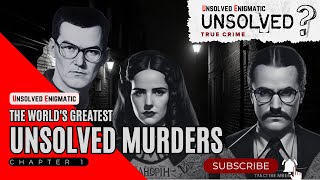 Unveiling the Enigma: The World's 3 Greatest Unsolved Mysteries | Unsolved Enigmatic