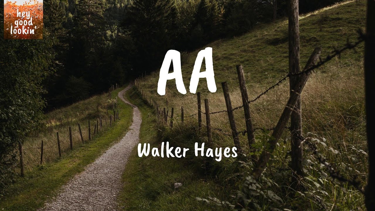 AA Walker Hayes (Lyrics) YouTube