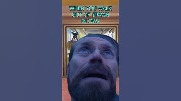 When you try to walk out of spawn in OW2