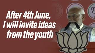 Here's why PM Modi wants to invite ideas from the youth after 4th June. Listen...