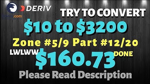 Zone#5/9 Part#12/20 $160.73 Done $10 to $3200 free bot binary.com deriv profit consisten digitdiffer