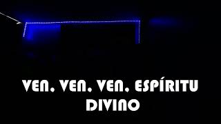Video thumbnail of "VEN, VEN ESPÍRITU DIVINO - KARAOKE"