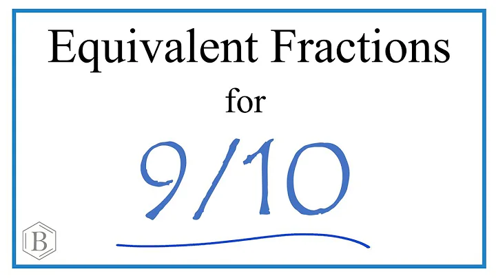 How to Find Equivalent Fractions for 9/10