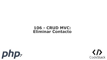 107 - CRUD MVC: Eliminar Contacto [PHP 7 - Español]