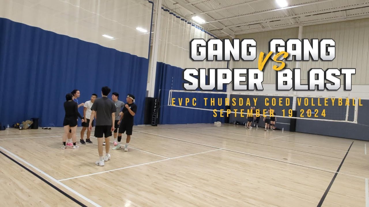 (2024-09-19) EVPC Thursday Coed Volleyball FALL - Gang Gang vs Super ...
