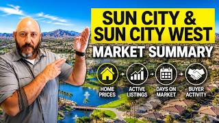 Sun City Sun City West - What is really happening in the Real estate Market