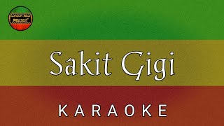 Sakit Gigi - Karaoke REGGAE SKA