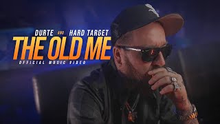 DurtE x Hard Target - The Old Me (Official Music Video)