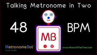 Talking metronome in 2/4 at 48 BPM MetronomeBot