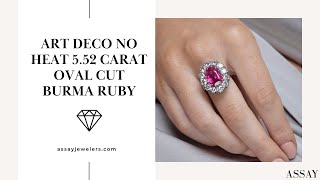 Famous Art Deco No Heat 5.52 Carat Oval Cut Burma Ruby | Assay Net Worth