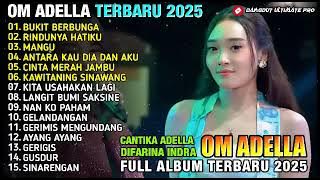 BUKIT BERBUNGA - RINDUNYA HATIKU - MANGU - Difarina Indra -Cantika  ADELLA FULL ALBUM TERBARU 2025