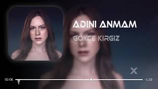 Gökçe Kırgız - Adını Anmam (Furkan Demir remix) #remix Resimi