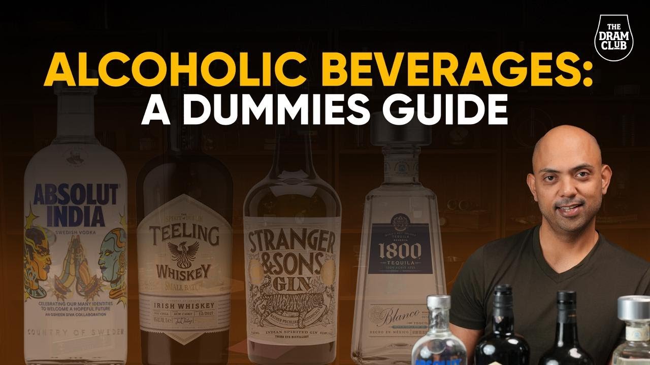 Dummies Guide to Alcohol: Whisky, Rum, Gin, Wine, Beer, Vodka, Brandy EXPLAINED !