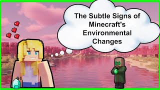 The Subtle Signs of Minecraft's Environmental Changes