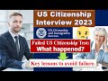 US Citizenship Test: Discover What Went Wrong in the Failed N-400 Naturalization Interview 2023