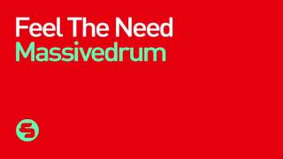 Massivedrum  - Feel the Need (Original Mix) Resimi