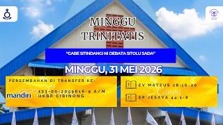 Ibadah Minggu Trinitatis minggu 31 Mei 2026 Pkl 1000 Wib