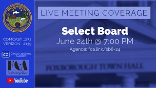 Foxborough Select Board Meeting 6/24/25