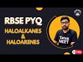Haloalkanes &amp; Haloarenes  PYQs | Class 12 Board Exam 2026  #TatvaNEET #tatvaneet