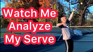 Watch Me Analyze My Serve (Tennis Technique Explained)