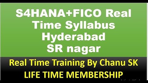 SAP FICO & S4HANA Real Time Syllabus- S4HANA Finance real time syllabus-SAP FICO Syllabus-Chanu SK