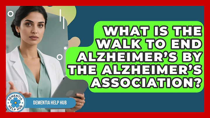 What Is the Walk to End Alzheimer’s by the Alzheimer’s Association? | Test