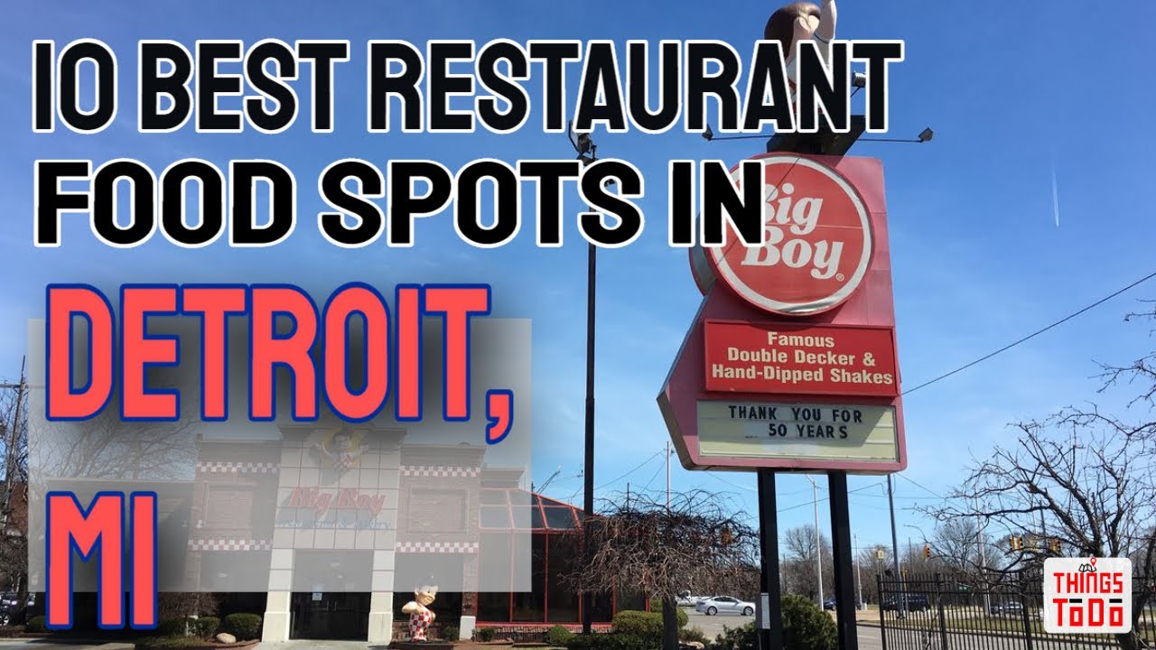 10 BEST Restaurant Food Spots To Visit in Detroit, MI [6 IS A MUST