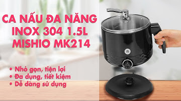 Mở Hộp Ca Nấu Đa Năng Mishio MK214 Inox 304 1.5L Màu Đen | Sự Lựa Chọn Tiện Lợi Cho Nhà Bếp