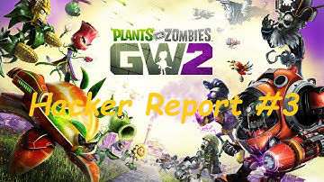 PvZ GW2 Hacker Report #3: ShakeMojito