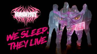 Human Prey – We Sleep, They Live (NEW SONG)