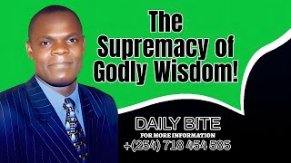 Daily Bite: The Supremacy of Godly Wisdom | Bernard the Apostle.