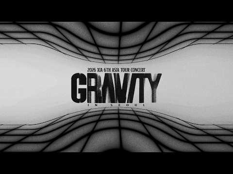 2026 XIA 6TH ASIA TOUR CONCERT 'GRAVITY' IN SEOUL | Trailer thumbnail