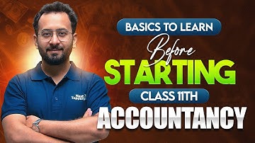Basics To Learn Before Starting Class 11th | Basics of Accounts Class 11th
