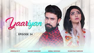 Yaaryian (یاریاں) - Episode 34[English Subtitles] - Qaiser Shahzad, Minal Siddiqui