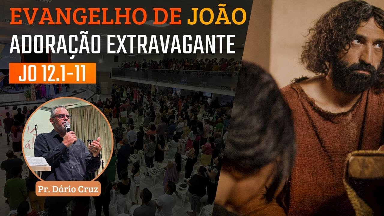 IBG Celebração | 20.10.2024 | João 12.1-11 com Pr. Dário Cruz