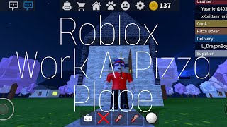 WORK AT PIZZA PLACE (ROBLOX)