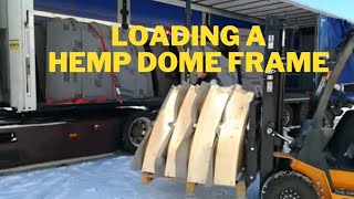 New Hemp Dome Being Loaded For Our Next Build