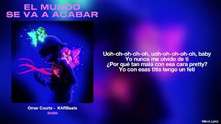 Letra // EL MUNDO SE VA A ACABAR - Omar Courtz | POR SI MAÑANA NO ESTOY