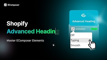 How to Create Dynamic Animated Headings on Shopify - EComposer Advanced Heading