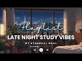 🌃 Late Night Study Vibes — Calm Lofi Beats for Focus &amp; Deep Work