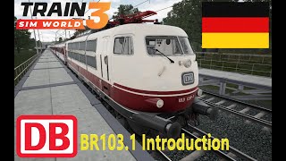 Train Sim World® 3 Linke Rheinstrecke Mainz Koblenz Route Add On BR103.1 Introduction