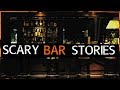 6 TRUE Scary Bar Stories | #TrueScaryStories