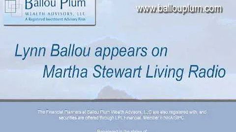 Lynn Ballou CFP on Martha Stewart Living Radio - A...