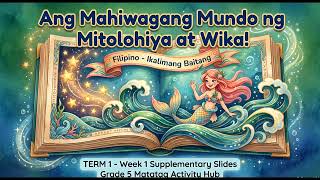 Filipino 5 Term 1 Week 1 Supplementary Slides Filipino 5 Term 1 Week 1 Supplementary Slides