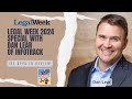 LegalWeek 2024 Special Part Five - Dan Lear from LegalTrack